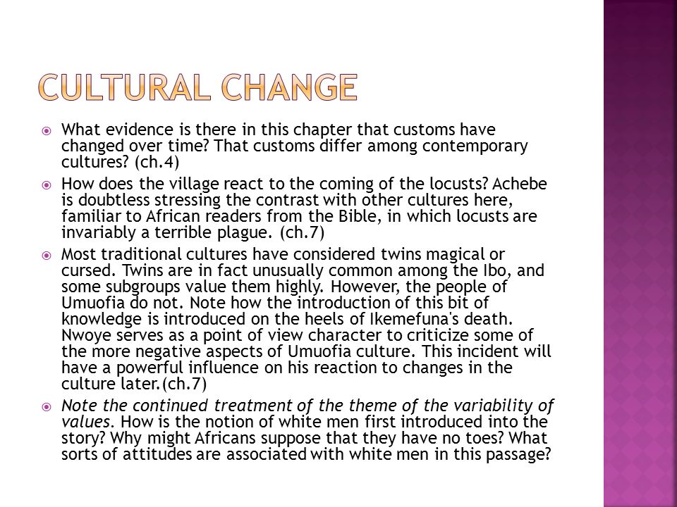 Cultural Change What evidence is there in this chapter that customs have changed over time That customs differ among contemporary cultures (ch.4)