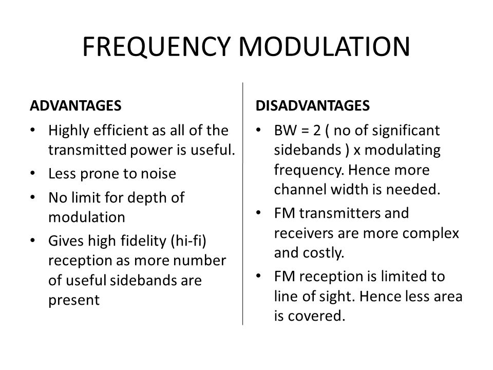 Frequency modulation advantages disadvantages.