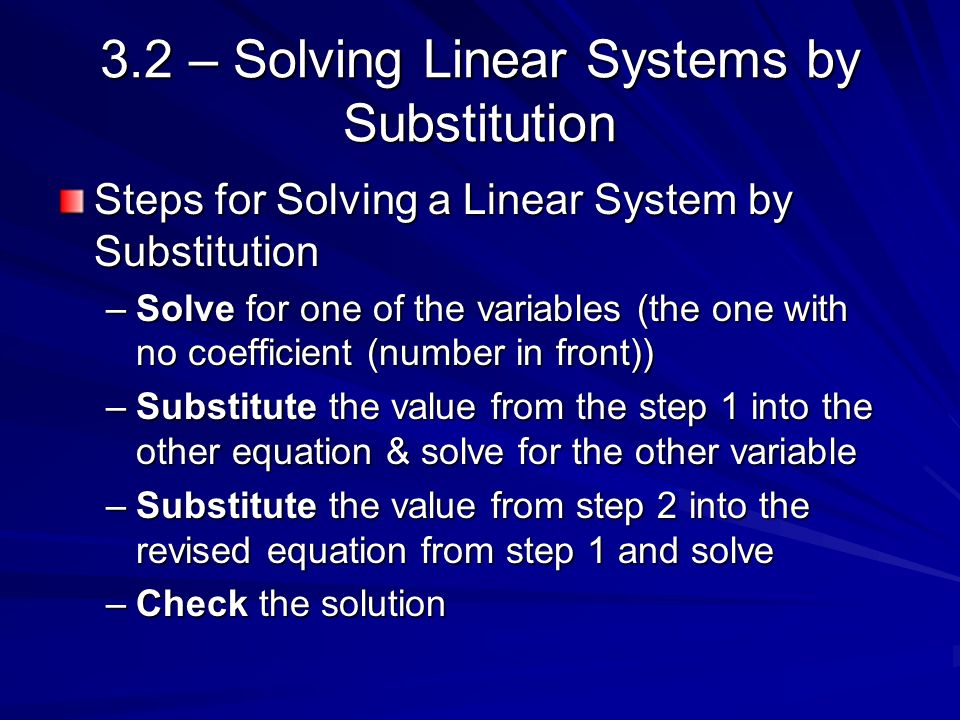3.2 – Solving Linear Systems by Substitution