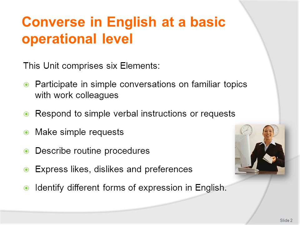 Converse in English at a basic operational level - ppt download
