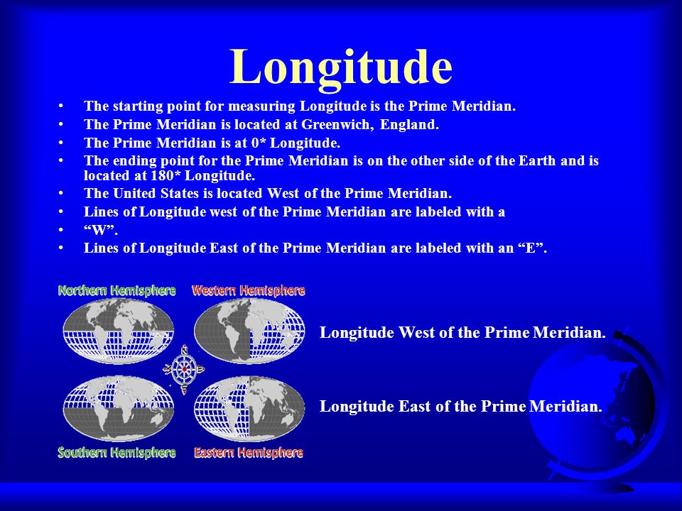 Longitude Longitude West of the Prime Meridian.