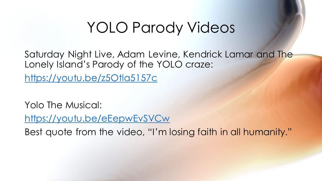YOLO You Only Live Once. - ppt video online download