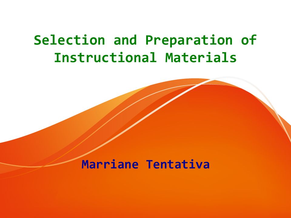 Selection and Preparation of Instructional Materials