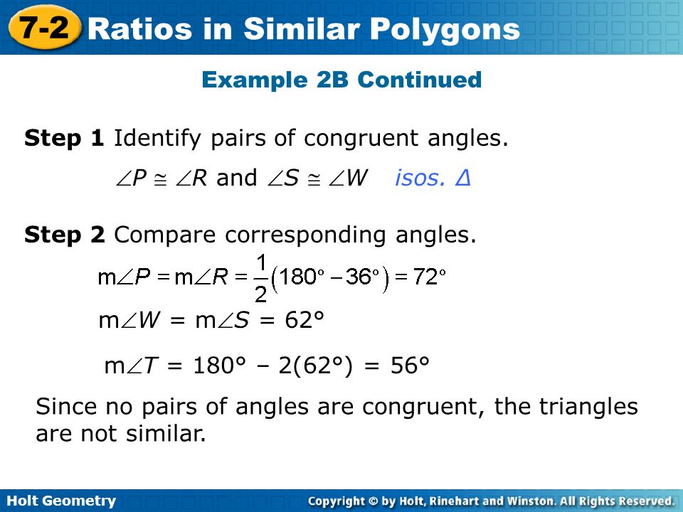 Example 2B Continued Step 1 Identify pairs of congruent angles. P  R and S  W. isos. ∆ Step 2 Compare corresponding angles.