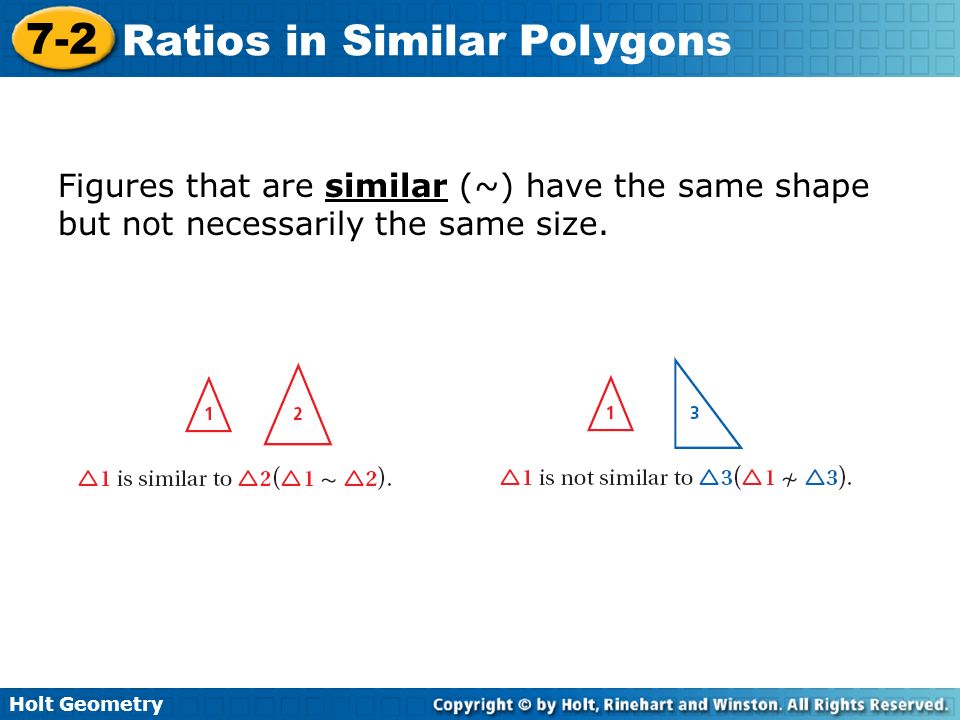 Figures that are similar (~) have the same shape but not necessarily the same size.