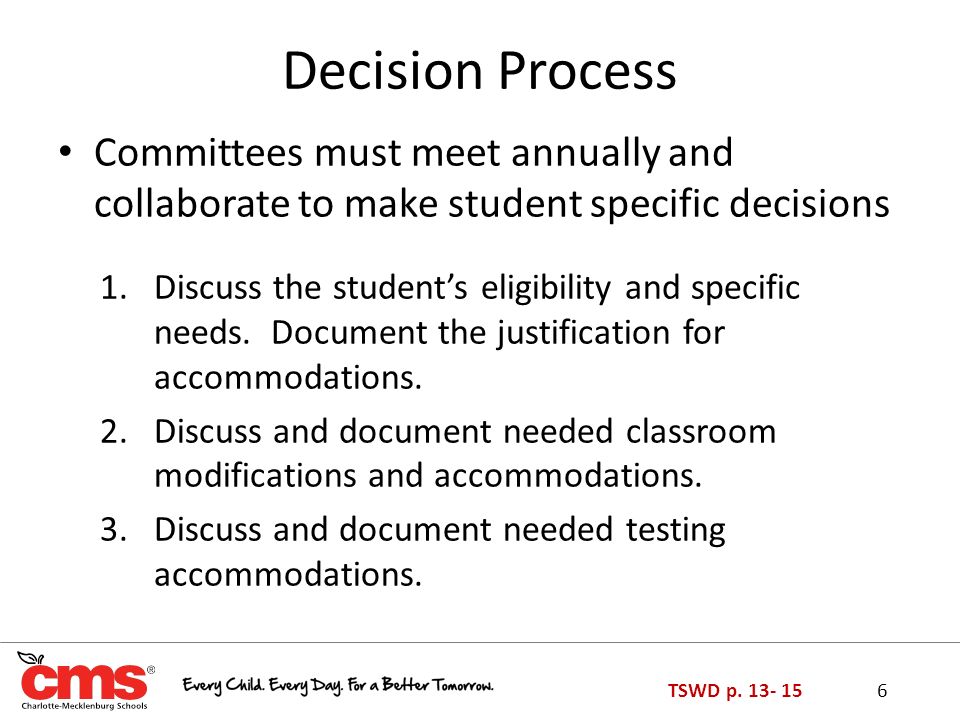 Decision Process Committees must meet annually and collaborate to make student specific decisions.