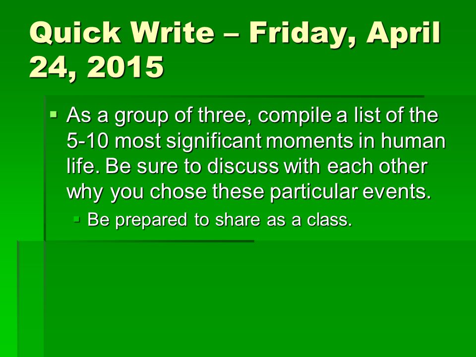 Quick Write – Friday, April 24, 2015