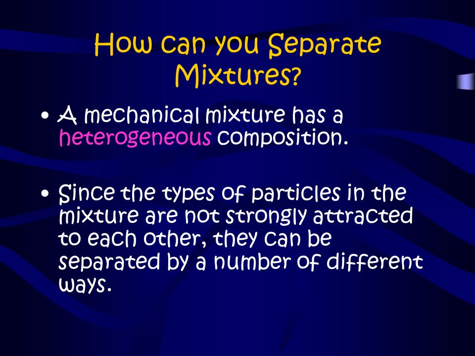 How can you Separate Mixtures