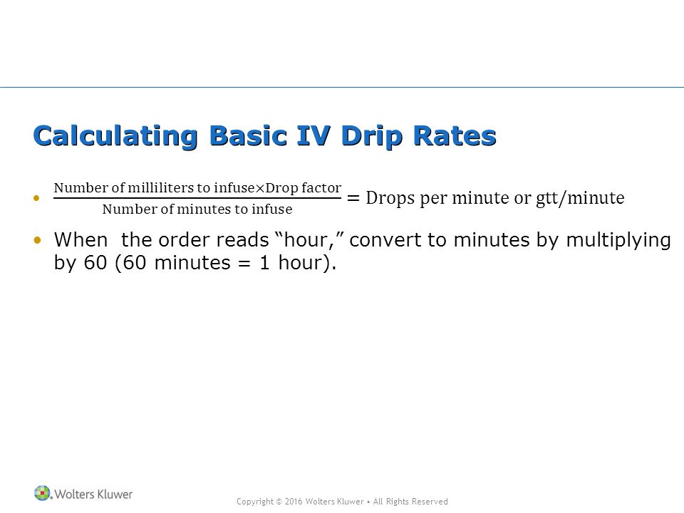 Chapter 6 Calculation of Basic IV Drip Rates - ppt video online download
