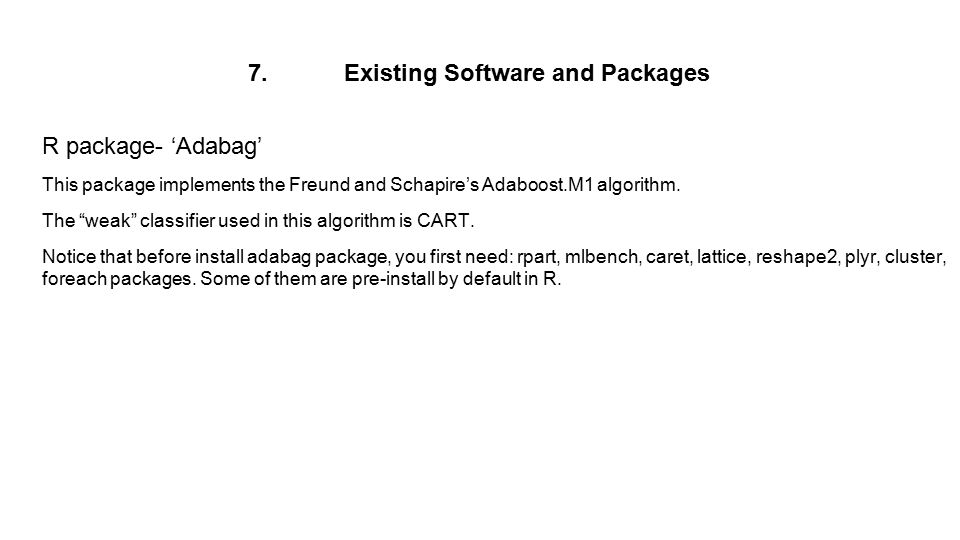 7. Existing Software and Packages