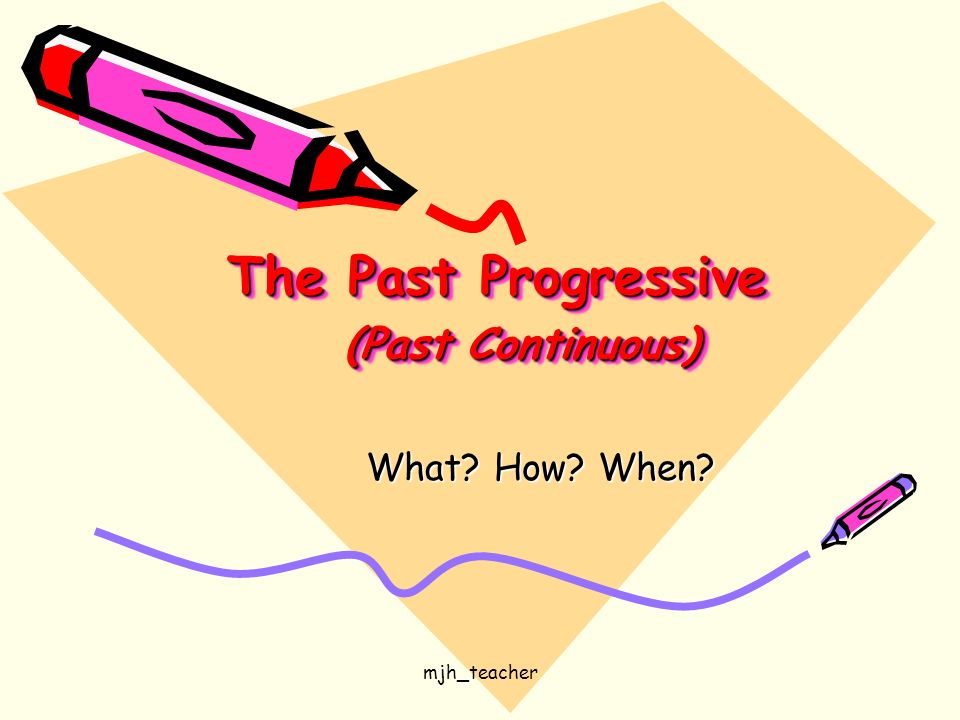 The Past Progressive (Past Continuous)