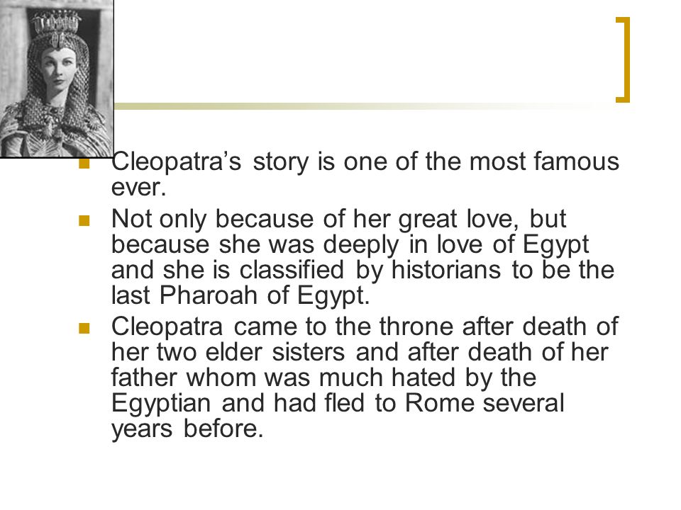 why is cleopatra famous