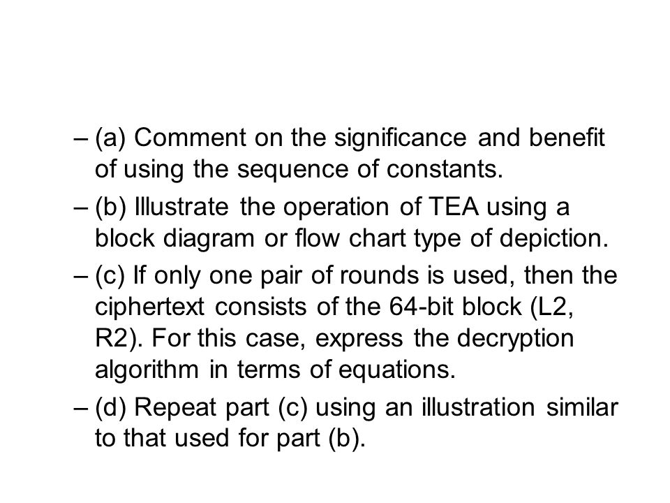 (a) Comment on the significance and benefit of using the sequence of constants.