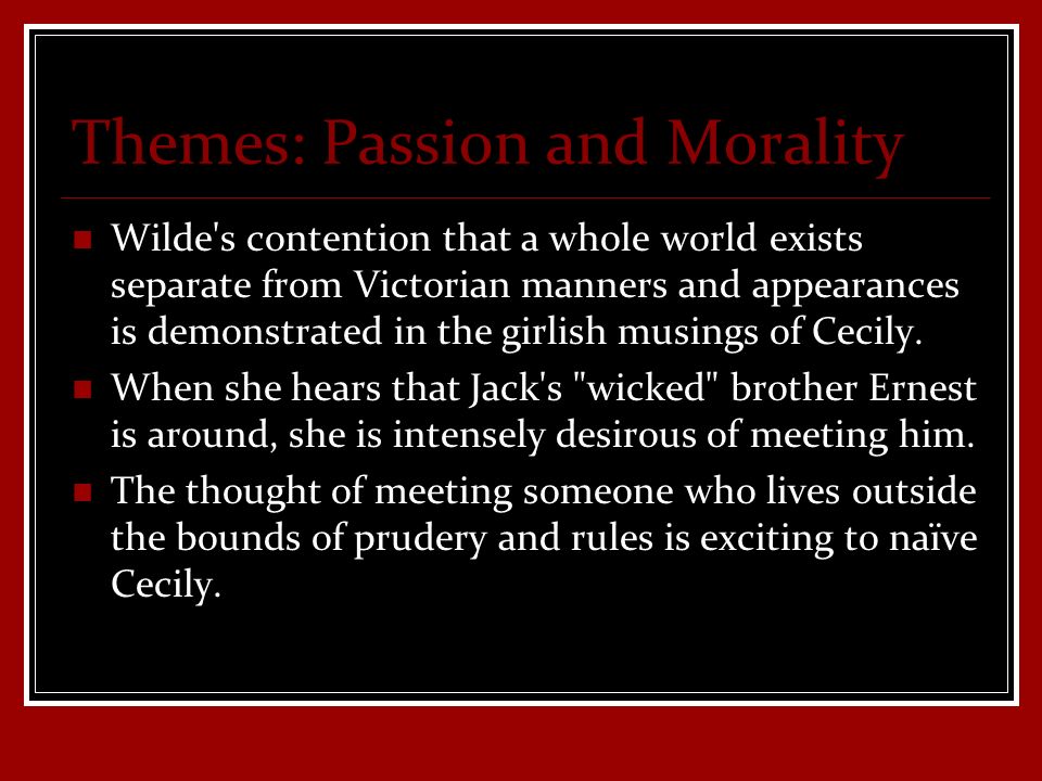 Themes: Passion and Morality