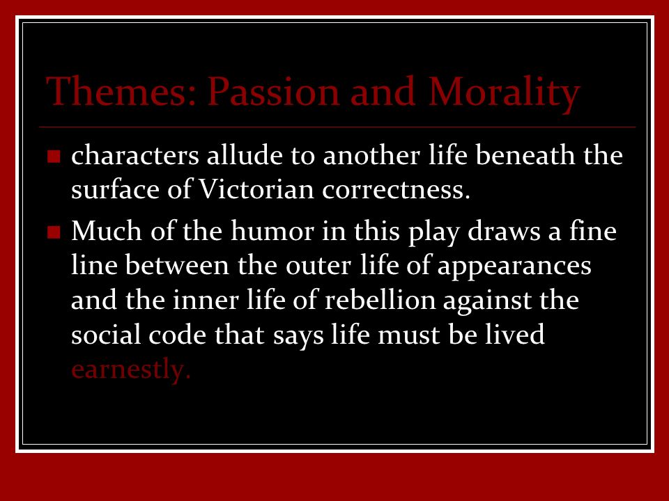 Themes: Passion and Morality