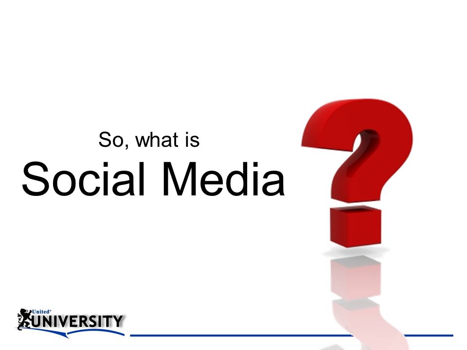 So, what is Social Media