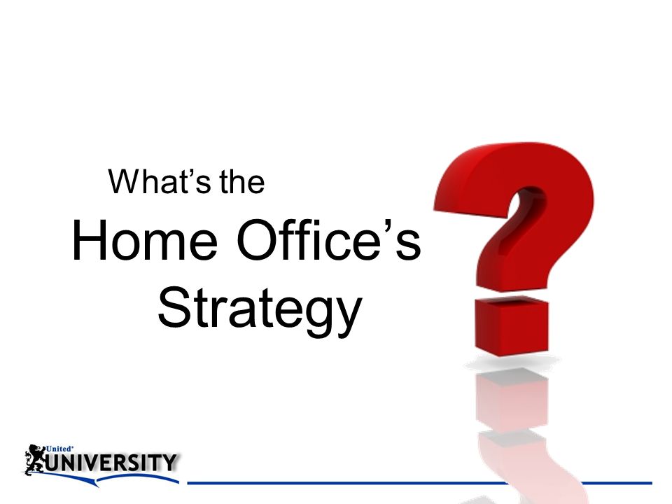 Home Office’s Strategy