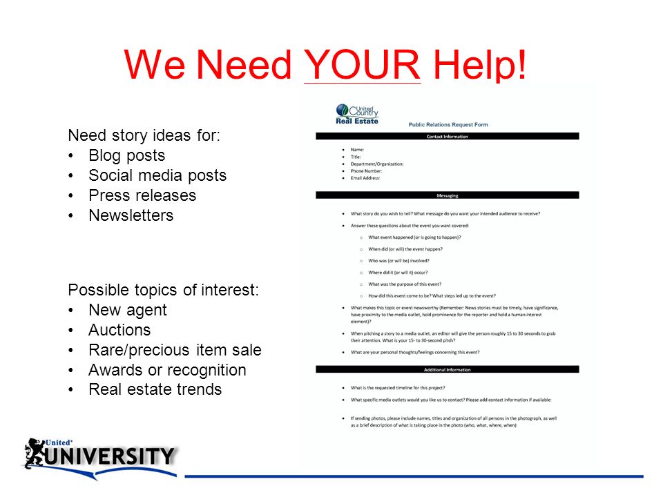 We Need YOUR Help! Need story ideas for: Blog posts Social media posts