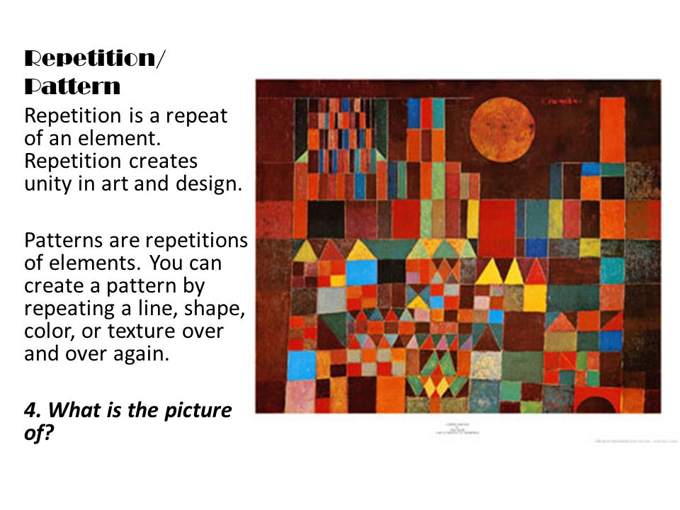 Repetition/ Pattern. Repetition is a repeat of an element. Repetition creates unity in art and design.