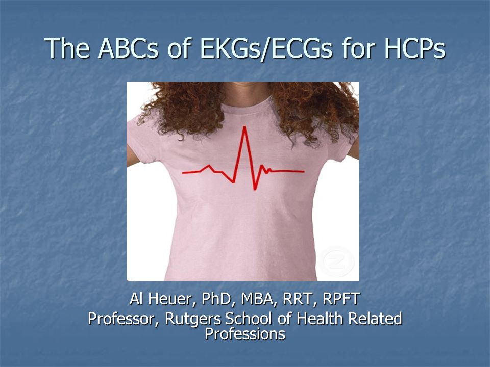 The Abcs Of Ekgsecgs For Hcps - 