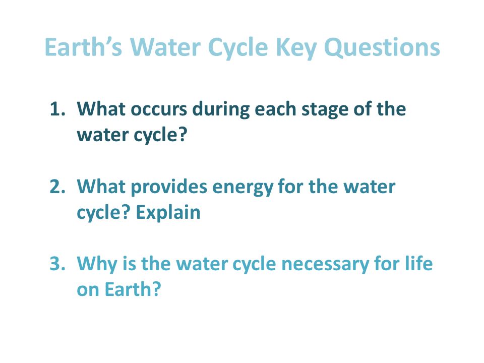 Earth’s Water Cycle Key Questions