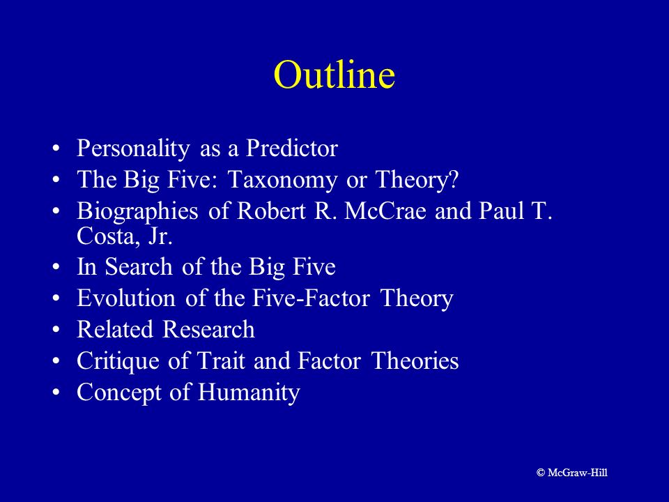 Outline Personality as a Predictor The Big Five: Taxonomy or Theory