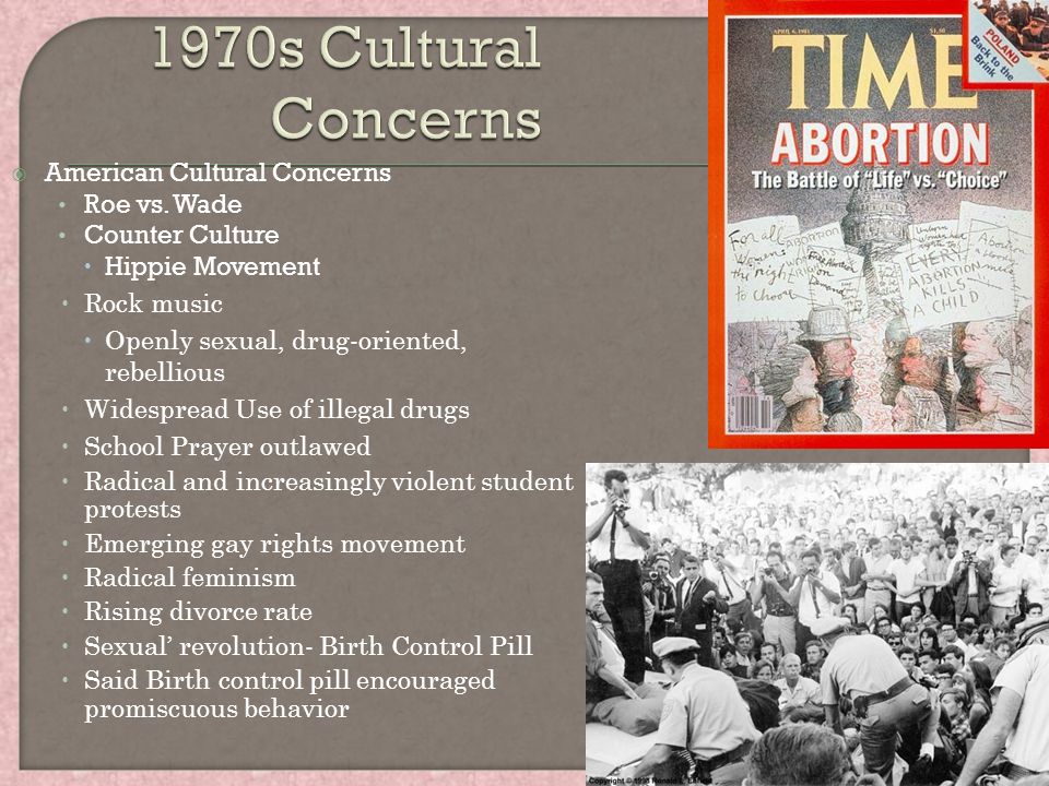 1970s Cultural Concerns American Cultural Concerns Roe vs. Wade