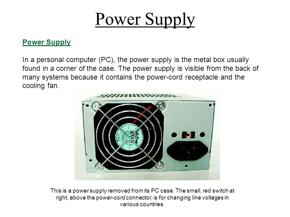 Power Supply The basic function of power supply is to convert the AC  supplies available at wall socket, that which is unusable by the computer.  The SMPS. - ppt video online download