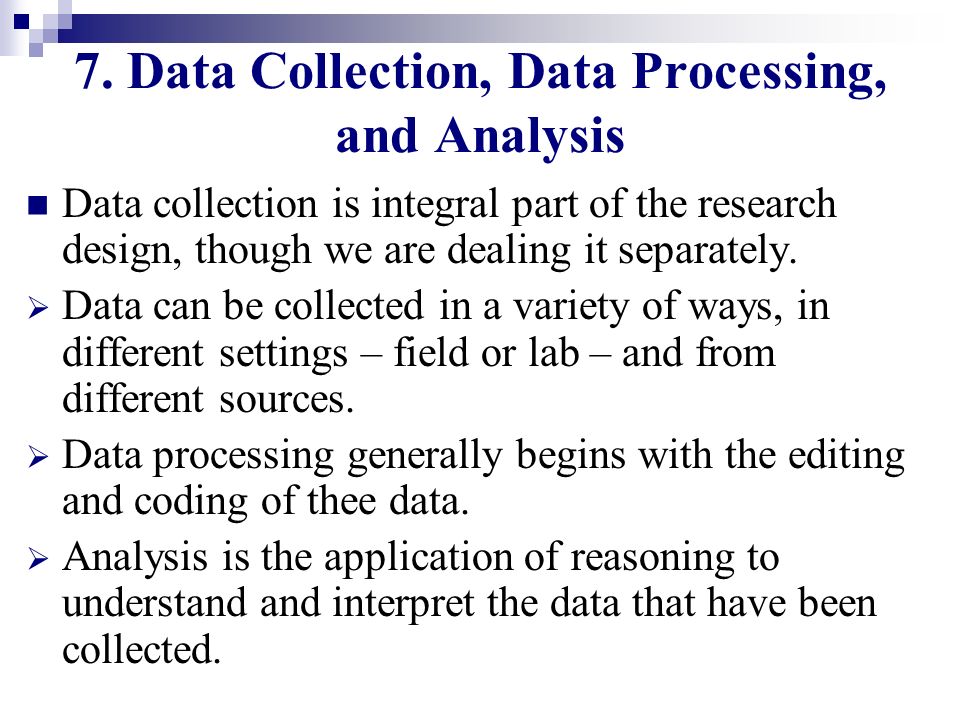 7. Data Collection, Data Processing, and Analysis