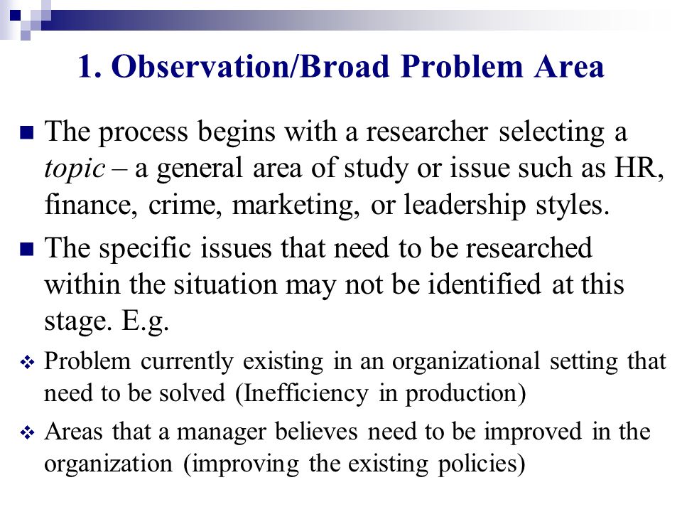 1. Observation/Broad Problem Area