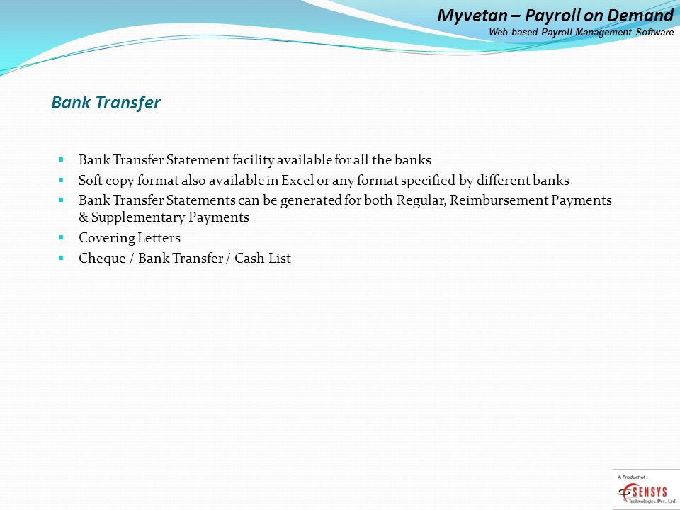 Bank Transfer Bank Transfer Statement facility available for all the banks.