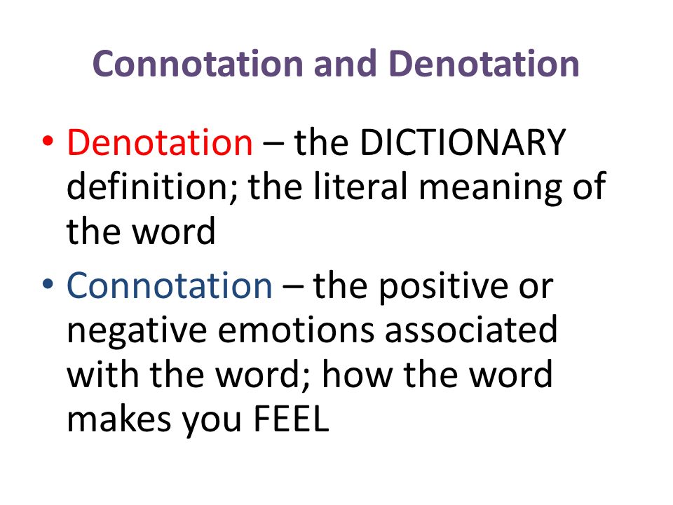 Connotation and Denotation.