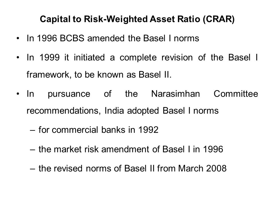 Capital to Risk-Weighted Asset Ratio (CRAR)
