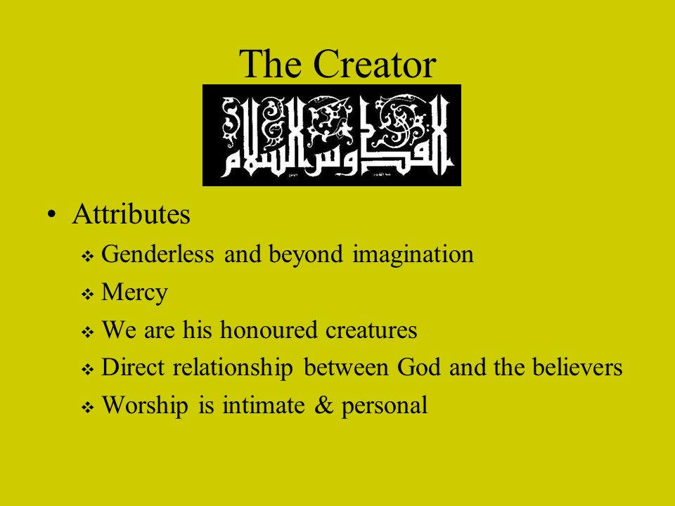 The Creator Attributes Genderless and beyond imagination Mercy