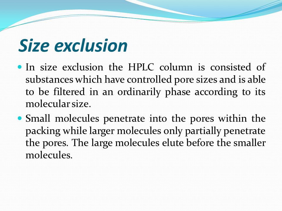 Size exclusion