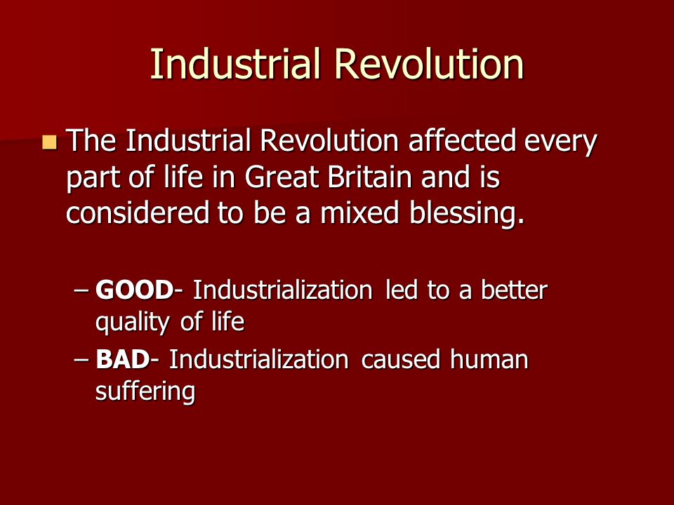 what were some positive effects of the industrial revolution