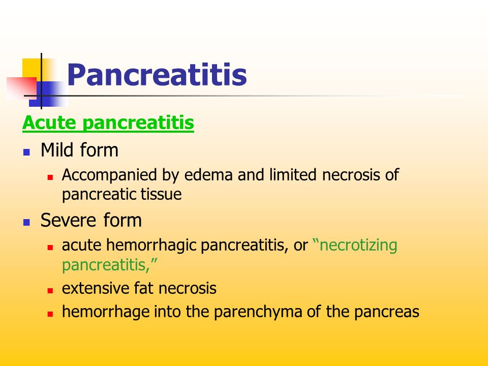 Pancreatitis Acute pancreatitis Mild form Severe form