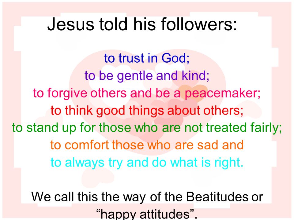 Jesus told his followers: