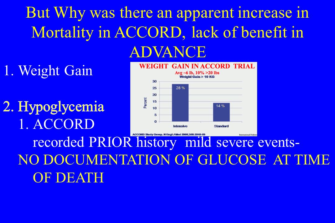 But Why was there an apparent increase in Mortality in ACCORD, lack of benefit in ADVANCE
