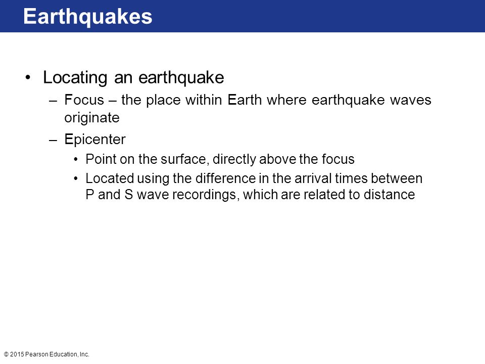 Earthquakes Locating an earthquake