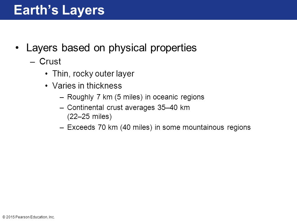 Earth’s Layers Layers based on physical properties Crust