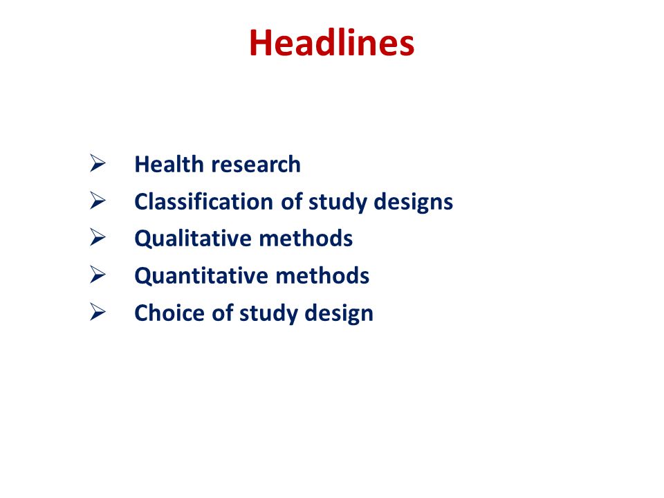 Headlines Health research Classification of study designs