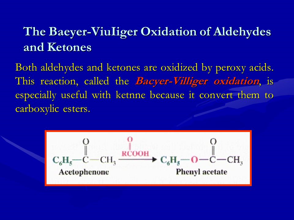 The Baeyer-ViuIiger Oxidation of Aldehydes and Ketones