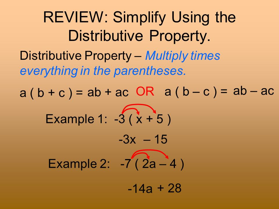 REVIEW: Simplify Using the Distributive Property.
