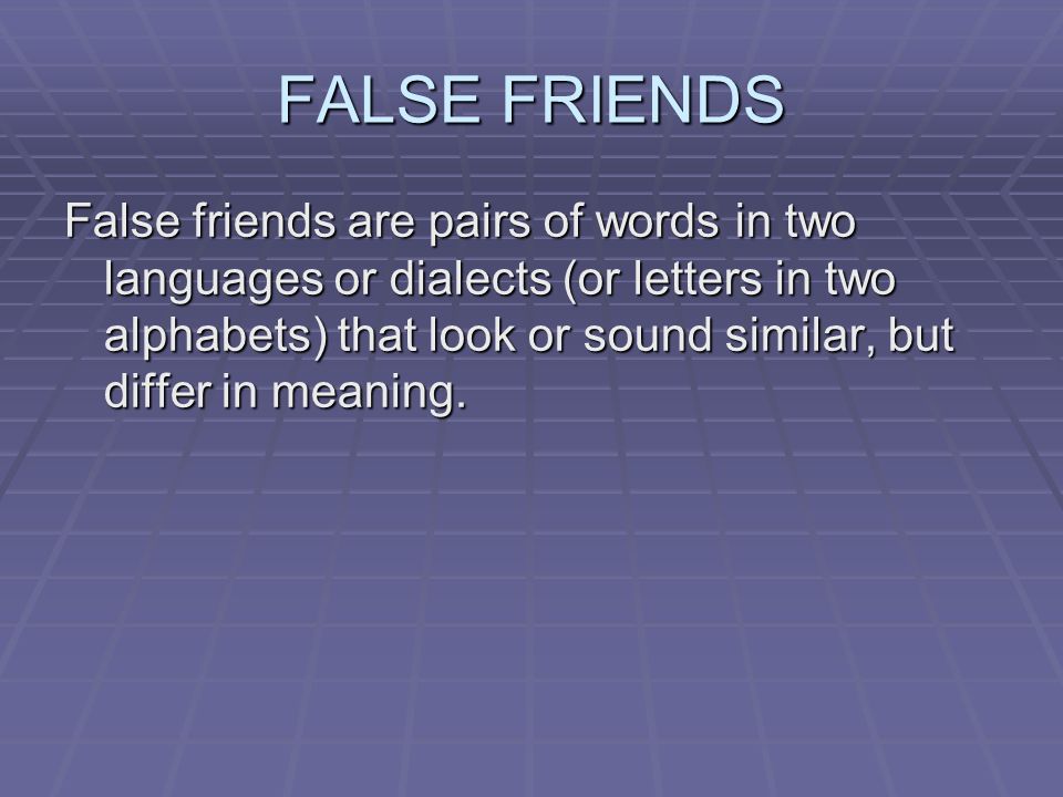 English for specific purpose FALSE FRIENDS