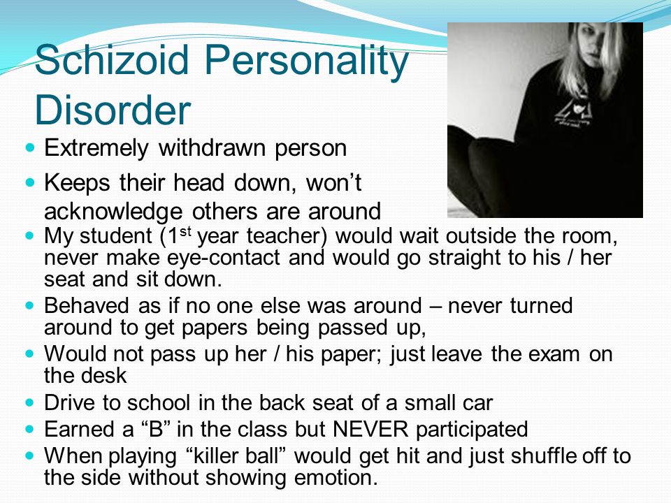 Schizoid Personality Disorder.