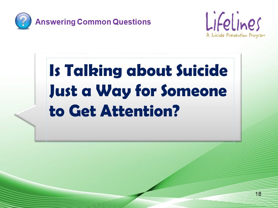 Is Talking about Suicide Just a Way for Someone to Get Attention