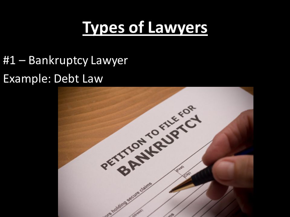 Types of Lawyers #1 – Bankruptcy Lawyer Example: Debt Law