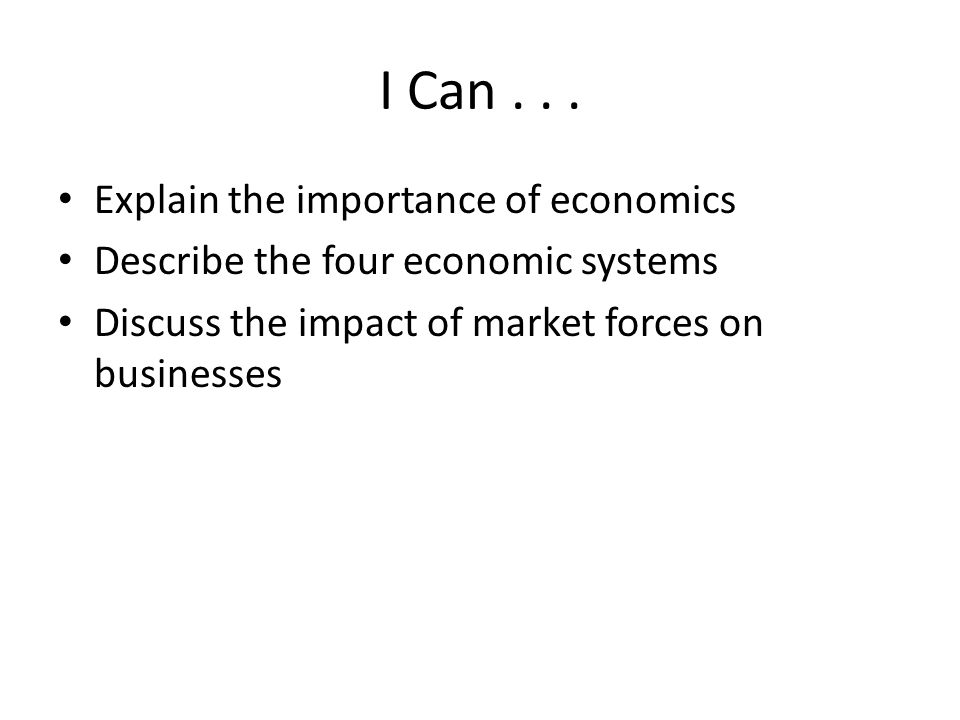 I Can Explain the importance of economics