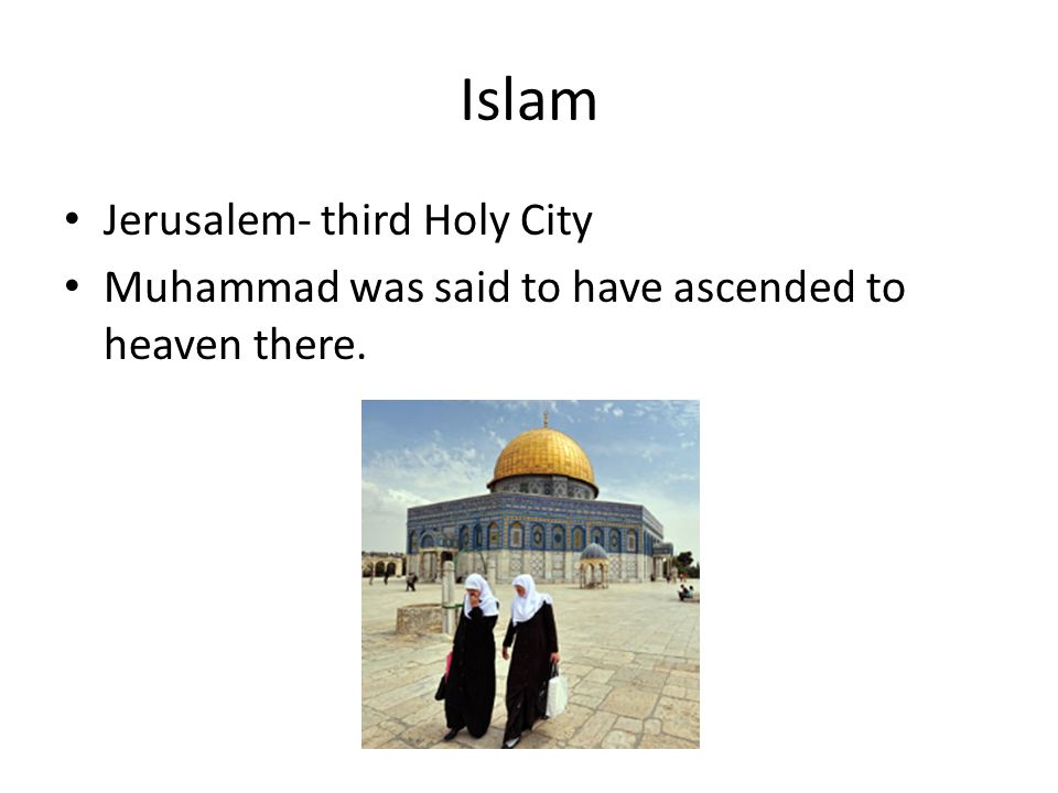 Islam Jerusalem- third Holy City